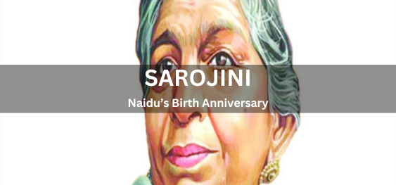 Sarojini Naidu’s Birth Anniversary [सरोजिनी नायडू की जयंती]